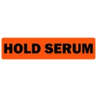 Hold Serum Medical Labels